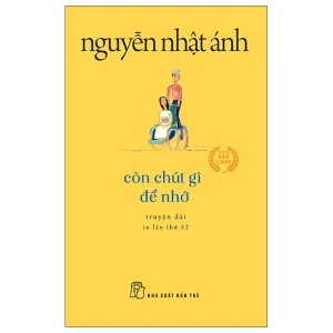 Sách Còn Chút Gì Để Nhớ - Nguyễn Nhật Ánh Sách Còn chút gì để nhớ truyện dài Nguyễn Nhật Ánh